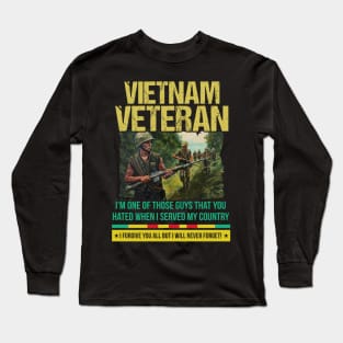 Vietnam Veteran I will never Long Sleeve T-Shirt